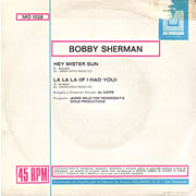 [7] BOBBY SHERMAN / Hey Mister Sun / La La La (If I Had You)